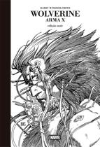 Wolverine: Arma X - Edição Noir - Marvel Comics
