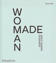 Woman made - great women designers - PHAIDON PRESS