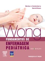 Wong Fundamentos de Enfermagem Pediátrica - Editora: Elsevier Brasil