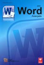 Word 2010 Avançado - Textos para Estudantes e Profissionais Word 2010 Avançado - Textos para Estudantes e Profissionais