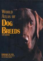 World Atlas Of Dog Breeds - BAKER & TAYLOR