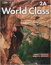 World Class 2A - Student's Book With CD-ROM And Workbook - National Geographic Learning - Cengage