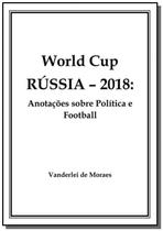 World Cup RÚSSIA - 2018 - CLUBE DE AUTORES