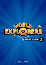 World Explorers 2 - Teacher's Book - Oxford University Press - ELT