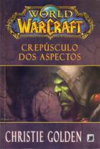 World Of Warcraft - Crepúsculo dos Aspectos