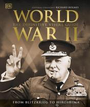 World war ii - the definitive visual guide