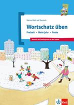 WORTSCHATZ UBEN - FREIZEIT MEIN JAHR FESTE -