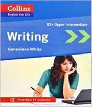Writing B2+ Upper-Intermediate - Collins English For Life -