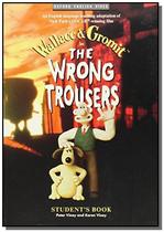 Wrong trousers students book - OXFORD