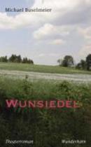 Wunsiedel - Ein Theaterroman