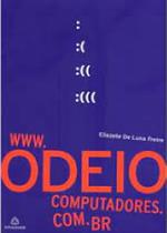 WWW.Odeio Computadores.Com.Br - Totalidade