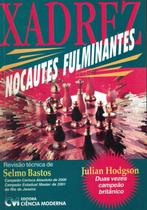 Xadrez - nocautes fulminantes - CIENCIA MODERNA