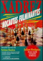Xadrez - nocautes fulminantes Xadrez - nocautes fulminantes