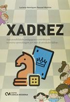 Xadrez - Suas Possibilidades Pedagógicas E Contribuições No Ensino-Aprendizagem Por Meio De Atividad - MODERNA