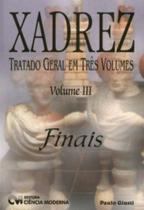 Xadrez Tratado Geral em Três Volumes - Volume III Finais - CIENCIA MODERNA