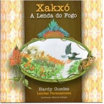 Xakxó - a lenda do fogo - lendas paranaenses Xakxó - a lenda do fogo - lendas paranaenses