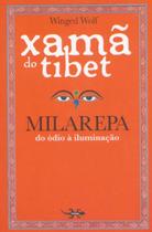 Xamã do tibet - milarepa do ódio à iluminação Xamã do tibet - milarepa do ódio à iluminação