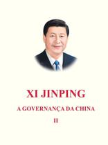 XI Jinping a Governança da China - Volume 1. - EDITORA CONTRAPONTO
