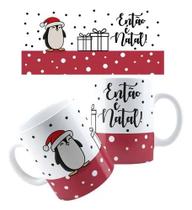 Xícara Caneca Personalizada de Porcelana Cerâmica Natalina Natal Então é Natal Md3