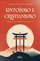 Xintoismo e Cristianismo: Diferencas, Convergencias e Proposicoes