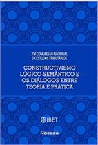Xvi congresso nacional de estudos tributários - constructivismo lógico-semântico e os diálogos entre