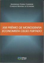 Xxii premio de monografia economista celso furtado