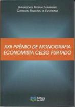 Xxii premio de monografia economista celso furtado