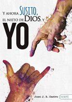 Y ahora susito! El nieto de dios y yo - AVANT Editorial