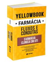 Yellowbook Farmácia: Farmácia Clínica em UTI - 1ª Ed. - Sanar Editora -