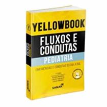 Yellowbook fluxos e condutas: pediatria - SANAR