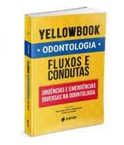 Yellowbook odontologia - fluxos e condutas em urgências e emergências diversas na odontologia