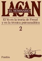 Yo En La Teoría De Freud Y En La Técnica Psicoanalítica 1954-1955, El Yo En La Teoría De Freud Y En La Técnica Psicoanalítica 1954-1955, El