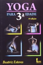 Yoga Para 3ª Idade Yoga Para 3ª Idade