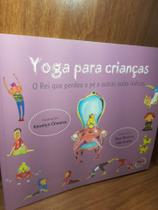 Yoga para Crianças: o Reino Que Perdeu o Pé e Outras Aulas Lúdicas ... - Editora Vida & Consciência