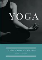 Yoga: posturas de yoga e seus beneficios