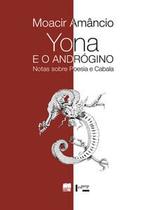 Yona e o Androgino: Notas Sobre Poesia e Cabala - EDUSP