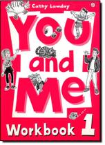 You and Me: 1: Workbook