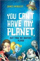 you cant have my planet - ingles