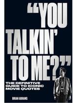 You talkin' to me - WORKMAN PUBLISHING COMPANY