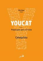 Youcat - Preparacao Para A Crisma - Catequista - PAULUS Youcat - Preparacao Para A Crisma - Catequista - PAULUS