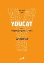 Youcat - Preparacao Para A Crisma - Catequista - - PAULUS