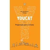Youcat - Preparação para a Crisma ( Vários autores )
