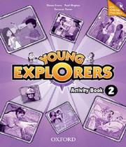 Young Explorers 2 - Activity Book - 4 Ensino Fundamental - Oxford University Brasil