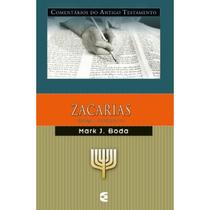 ZACARIAS - Comentário Do Antigo Testamento Zacarias Volume 1 Mark J. Boda