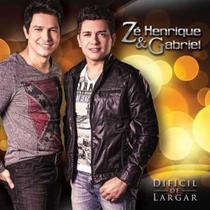 Zé Henrique e Gabriel - Difícil De Largar - CD - Som Livre