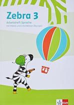 Zebra 3. Arbeitsheft Sprache mit Videos und interaktiven Übungen Zebra 3. Arbeitsheft Sprache mit Videos und interaktiven Übungen