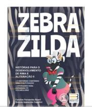 Zebra Zilda - Histórias Para o Desenvolvimento de Rima e Aliteração II - Book Toy