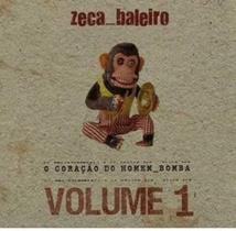 Zeca Baleiro O Coração Do Homem-Bomba - Vol.1