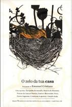 Zelo da Tua Casa, O Zelo da Tua Casa, O