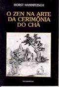 Zen na Arte da Cerimônia do Chá, O Zen na Arte da Cerimônia do Chá, O